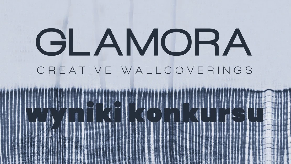 Znamy laureatów konkursu Projektuj dla Glamory!